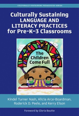 Culturally Sustaining Language and Literacy Practices for Pre-K-3 Classrooms 1