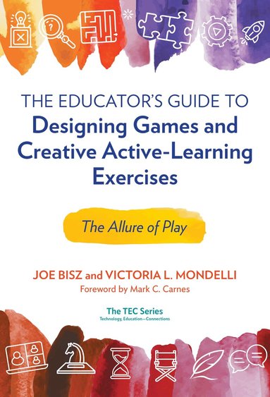 Joe Bisz, Victoria L. Mondelli, Marcia C Linn - Educator's Guide to Designing Games and Creative Active-Learning Exercises, Häftad