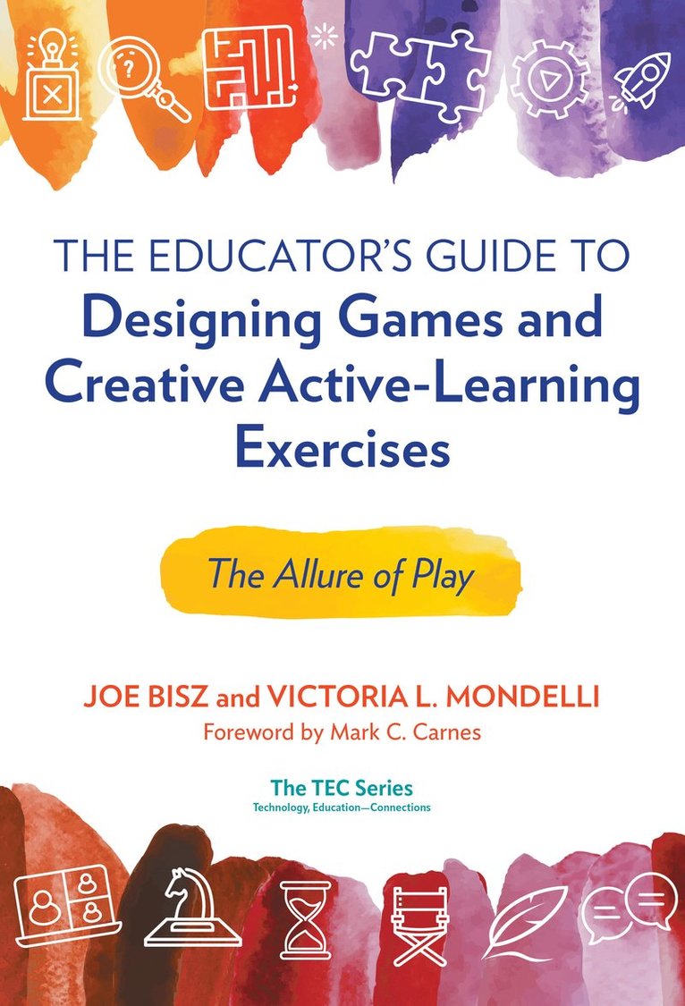 Joe Bisz, Victoria L. Mondelli, Victoria L Mondelli, Marcia C Linn - Educator's Guide to Designing Games and Creative Active-Learning Exercises, Inbunden