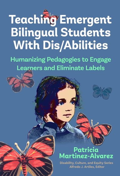Patricia Martinez-Álvarez, Alfredo J. Artiles - Teaching Emergent Bilingual Students with Dis/Abilities, Häftad