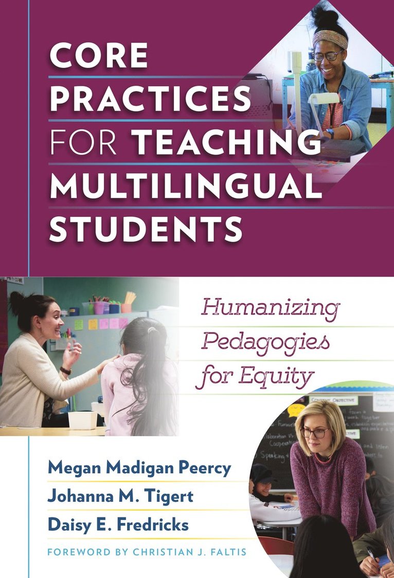 Megan Madigan Peercy, Johanna M. Tigert, Daisy E. Fredricks, Johanna M Tigert, Daisy E Fredricks - Core Practices for Teaching Multilingual Students, Inbunden