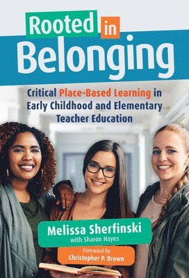 Melissa Sherfinski, Christopher P Brown, Nancy File - Rooted in Belonging, Häftad