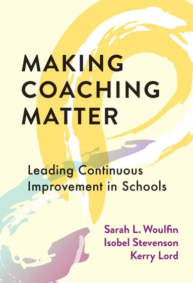 Sarah L. Woulfin, Isobel Stevenson, Kerry Lord - Making Coaching Matter, Häftad