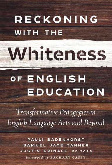 bokomslag Reckoning with the Whiteness of English Education