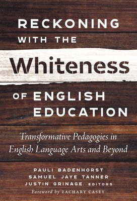 Reckoning With the Whiteness of English Education 1