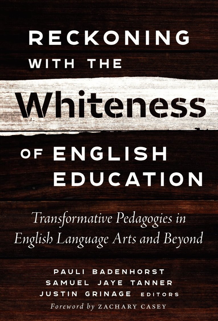 Reckoning with the Whiteness of English Education