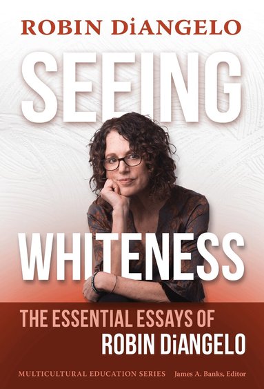 Robin DiAngelo, James a. Banks - Seeing Whiteness, Häftad