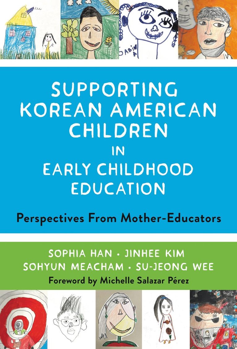 Sophia Han, Jinhee Kim, Sohyun Meacham, Su-Jeong Wee, Nancy File, Christopher P Brown - Supporting Korean American Children in Early Childhood Education, Inbunden