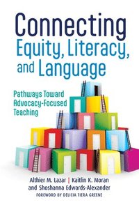 bokomslag Connecting Equity, Literacy, and Language