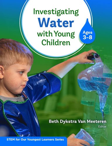 bokomslag Investigating Water with Young Children (Ages 3-8)