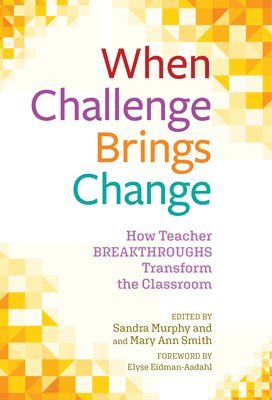 Sandra Murphy, Mary Ann Smith - When Challenge Brings Change, Häftad