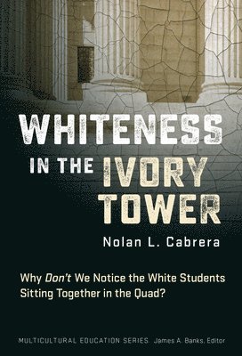 Whiteness in the Ivory Tower 1