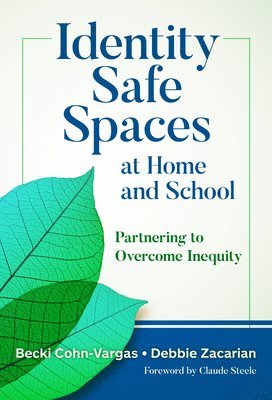 Identity Safe Spaces at Home and School 1