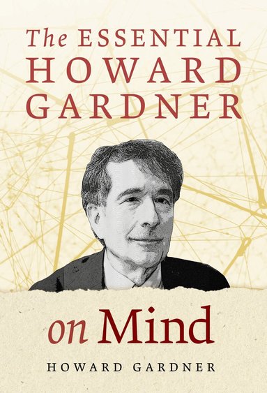 Howard Gardner - Essential Howard Gardner on Mind, Häftad