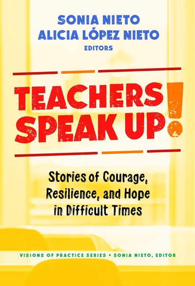 Sonia Nieto, Alicia López - Teachers Speak Up!, Inbunden