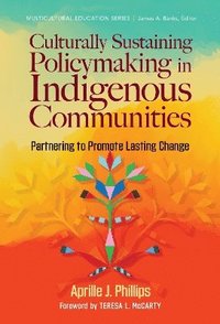 bokomslag Culturally Sustaining Policymaking in Indigenous Communities