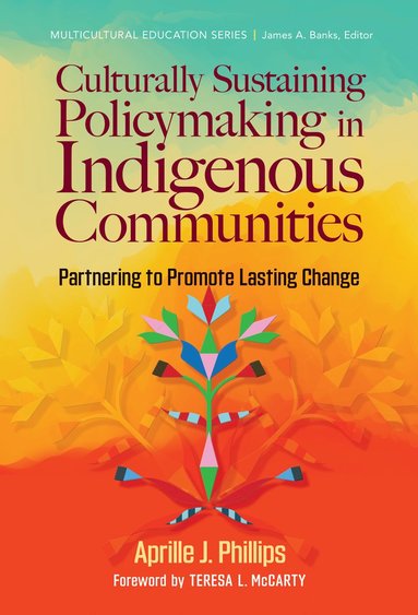 bokomslag Culturally Sustaining Policymaking in Indigenous Communities