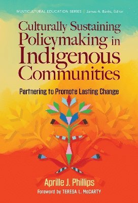 Culturally Sustaining Policymaking in Indigenous Communities 1