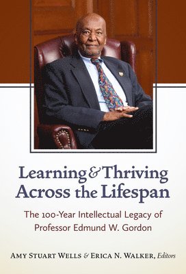 Learning and Thriving Across the Lifespan 1