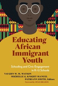 bokomslag Educating African Immigrant Youth