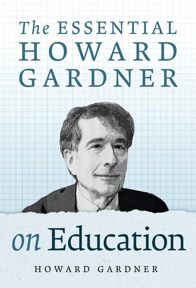 Howard Gardner - Essential Howard Gardner on Education, Inbunden