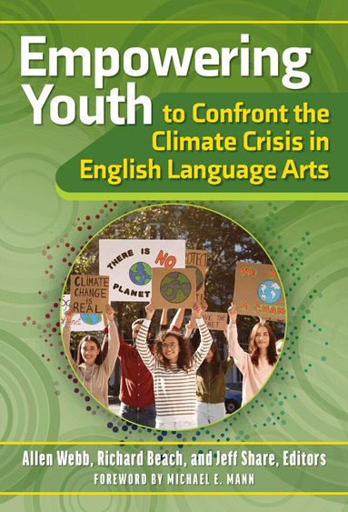Allen Webb, Richard Beach, Jeff Share - Empowering Youth to Confront the Climate Crisis in English Language Arts, Häftad