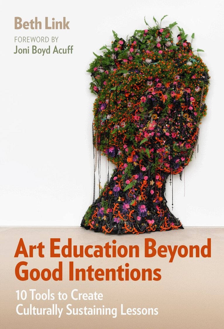 Beth Link - Art Education Beyond Good Intentions, Inbunden. Tillgänglighet: Kommande