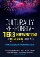 Tyisha J. Noise, Mathew Portell, Jaime E. Welborn, Julie Kurtz, Raúl Alarcón, Julie Nicholson - Culturally Responsive Tier 3 Interventions for Elementary Students, Inbunden