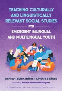 bokomslag Teaching Culturally and Linguistically Relevant Social Studies for Emergent Bilingual and Multilingual Youth