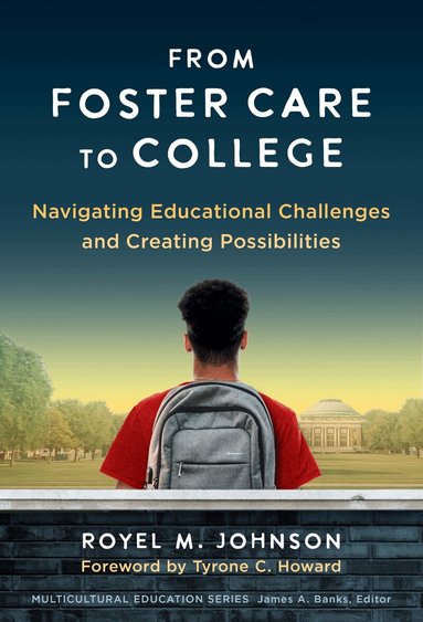 Royel M. Johnson, James a. Banks - From Foster Care to College, Inbunden