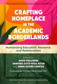 bokomslag Crafting Homeplace in the Academic Borderlands