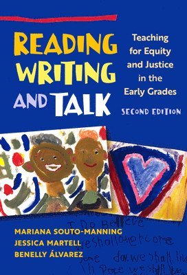 Mariana Souto-Manning, Jessica Martell, Benelly Álvarez, Benelly Alvarez - Reading, Writing, and Talk, Inbunden