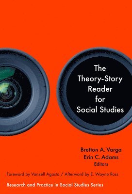 Bretton A. Varga, Erin C. Adams, Bretton A Varga, Erin C Adams, Wayne Journell - Theory-Story Reader for Social Studies, Häftad