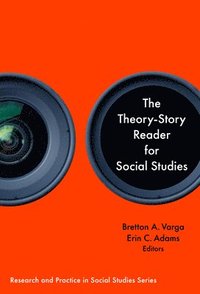 bokomslag The Theory-Story Reader for Social Studies
