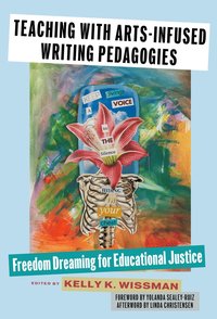 bokomslag Teaching with Arts-Infused Writing Pedagogies