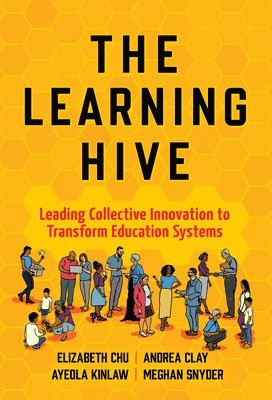 Elizabeth Chu, Andrea Clay, Ayeola Kinlaw, Meghan Snyder - Learning Hive, Häftad