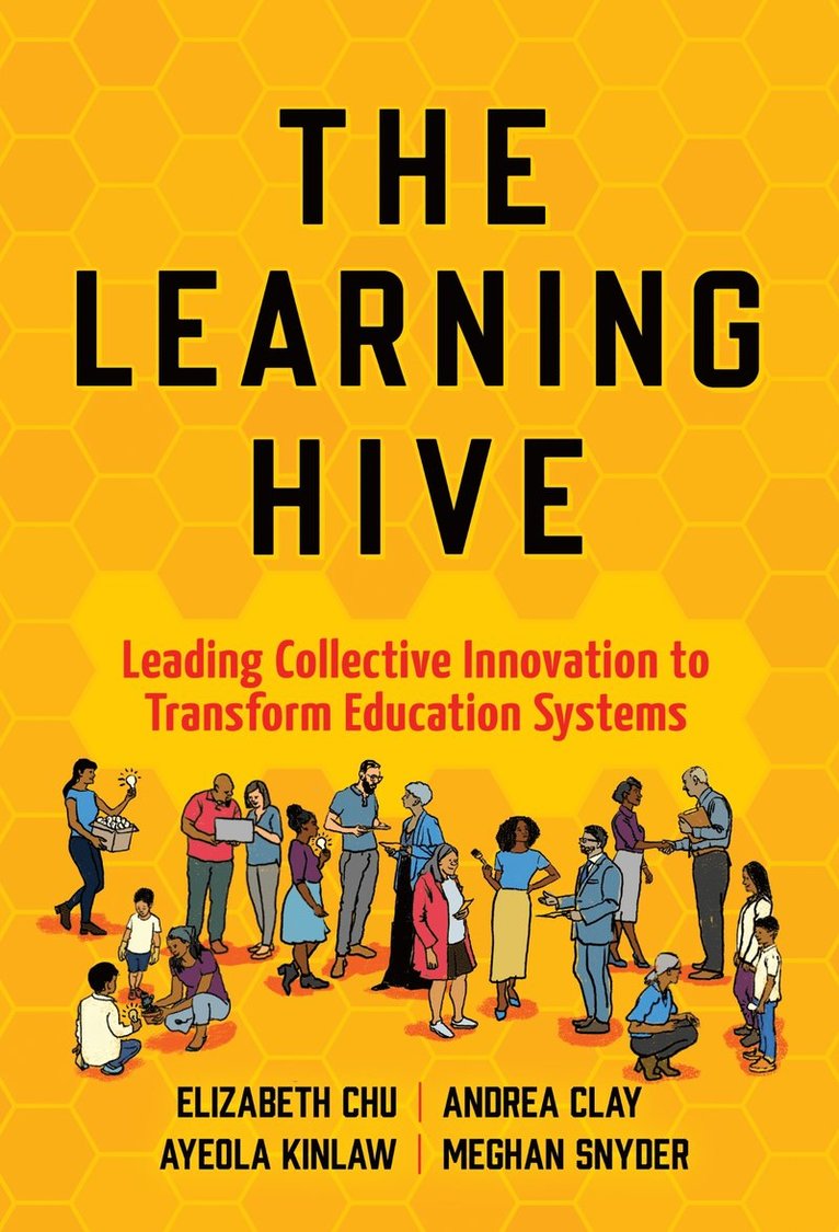 Elizabeth Chu, Andrea Clay, Ayeola Kinlaw, Meghan Snyder - Learning Hive, Inbunden