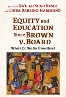 bokomslag Equity and Education Since Brown v. Board