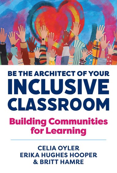 bokomslag Be the Architect of Your Inclusive Classroom