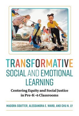 Transformative Social and Emotional Learning 1