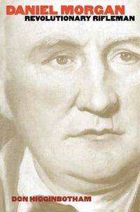bokomslag Daniel Morgan: Revolutionary Rifleman