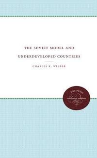 bokomslag The Soviet Model and Underdeveloped Countries