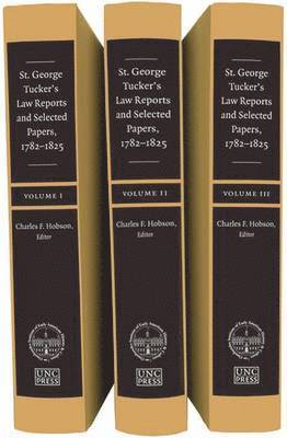 St. George Tucker's Law Reports and Selected Papers, 1782-1825 1