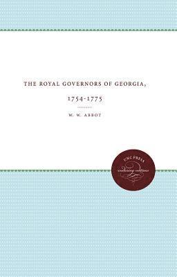 The Royal Governors of Georgia, 1754-1775 1