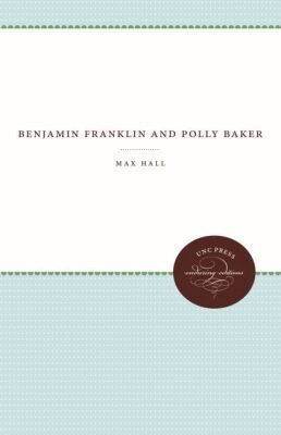 Max Hall - Benjamin Franklin and Polly Baker, Häftad