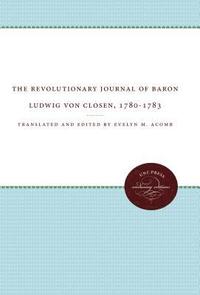 bokomslag The Revolutionary Journal of Baron Ludwig von Closen, 1780-1783