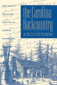 bokomslag The Carolina Backcountry on the Eve of the Revolution