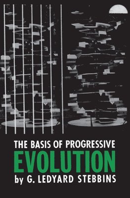 G. Ledyard Stebbins - Basis of Progressive Evolution, Häftad