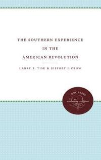 bokomslag The Southern Experience in the American Revolution