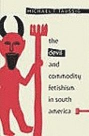 bokomslag Devil and Commodity Fetishism in South America